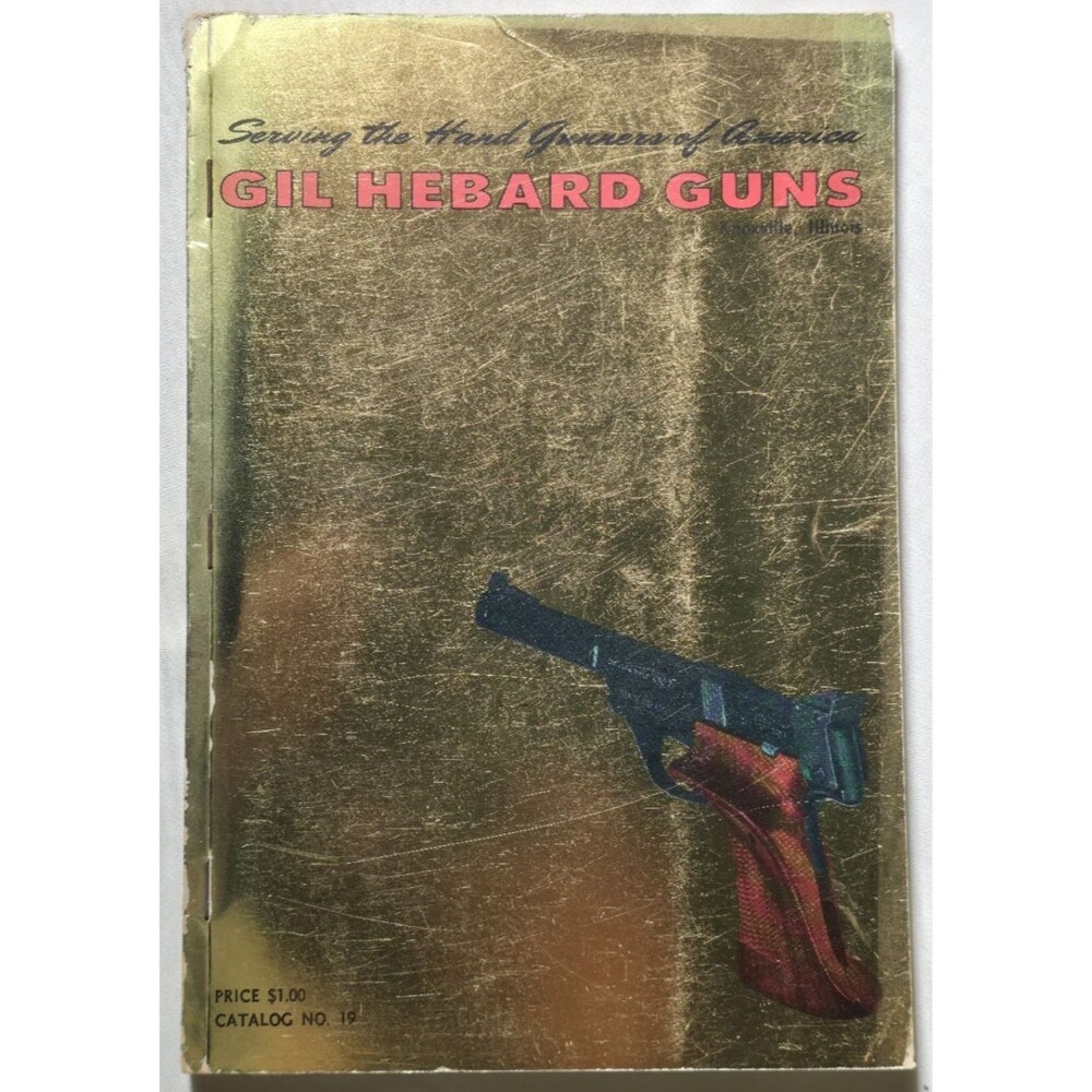 1969 Gil Hebard Guns Catalog No 19 Handguns Knoxville Illinois